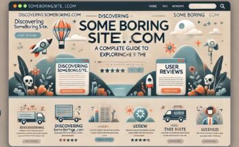 Discovering "someboringsite.com": A Complete Guide to Exploring the Platform