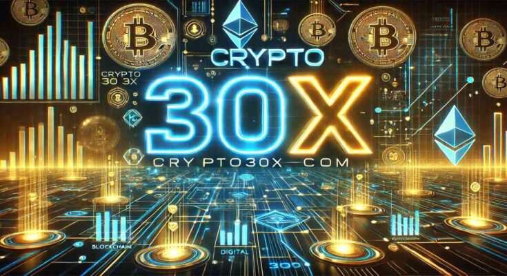 Crypto30x.com: Your Gateway to Cryptocurrency Success